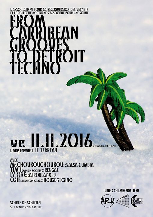 Flyer soirée soutien ARVe du 11 novembre 2016: From caribbean groove to Detroit techno